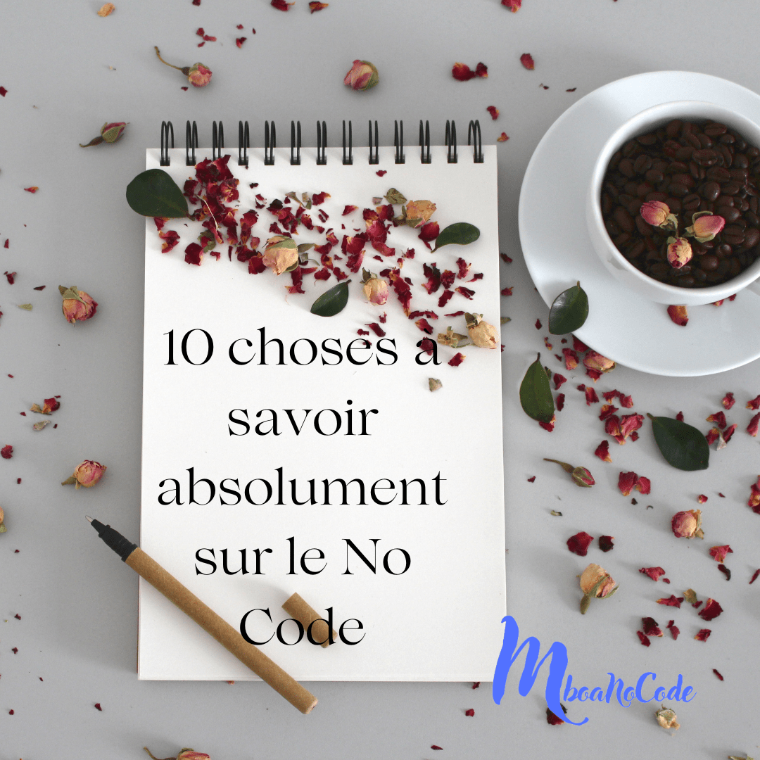 10 chose à savoir sur le No code